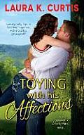 Toying with His Affections: A Goody's Goodies Novel