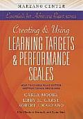 Creating & Using Learning Targets & Performance Scales: How Teachers Make Better Instructional Decisions