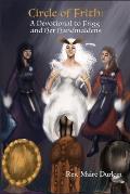 Circle of Frith: A Devotion to Frigg and Her Handmaidens