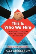 This Is Who We Hire Employers Reveal How To Get A Job Succeed In It Get Promoted