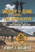 Woody and June Versus the Wannabe Warlord