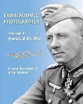Erwin Rommel: Photographer-Vol. 2: Rommel & His Men