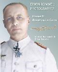 Erwin Rommel Photographer: Vol. 3, Adventures in Color