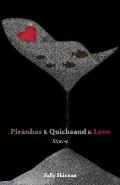 Piranhas & Quicksand & Love