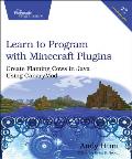 Learn to Program with Minecraft Plugins 2nd Edition Create Flaming Cows in Java Using CanaryMod