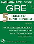 5 lb Book of GRE Practice Problems 2nd Edition