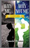 Why Me? Why Not Me?: Living Without Conceiving