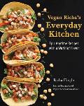 Vegan Richas Everyday Kitchen Epic Anytime Recipes with a World of Flavor