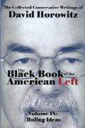 The Black Book of the American Left, Volume 9: Ruling Ideas