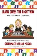 Learn Chess the Right Way Book 1 Must Know Checkmates