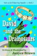 David and the Drainosaurs