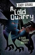 A Cold Quarry: A Frank Pavlicek Mystery