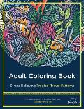 Adult Coloring Book Stress Relieving Tropical Travel Patterns