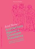 & Now Architecture Against a Developer Presidency Essays on the Occasion of Trumps Inauguration