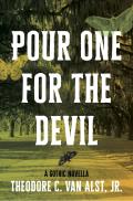 Pour One for the Devil: A Gothic Novella