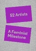 52 Artists A Feminist Milestone