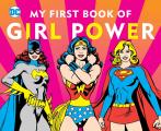 DC Super Heroes My First Book of Girl Power