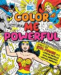 DC Super Heroes: Color Me Powerful!