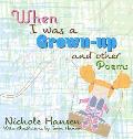 When I was a Grown-up: and Other Poems
