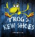 Frog's New Shoes