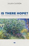 Is there Hope?: The Fascination of the Discovery