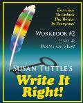 Write It Right Workbook #2: Point of View (POV): Exercises to Unlock the Writer in Everyone