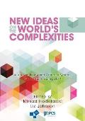 New Ideas on the World's Complexities