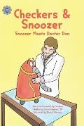 Checkers & Snoozer: : Snoozer Meets Doctor Dan