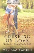 Crushing on Love (The Bradens at Peaceful Harbor): Shannon Braden