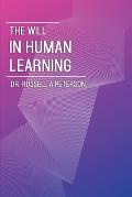 The Will In Human Learning