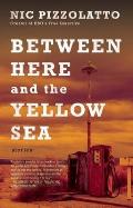 Between Here & the Yellow Sea
