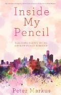 Inside My Pencil Teaching Poetry In Detroit Public Schools