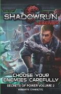 Shadowrun Legends Choose Your Enemies Carefully Secrets of Power Volume. 2