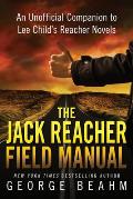 The Jack Reacher Field Manual: An Unofficial Companion to Lee Child's Reacher Novels