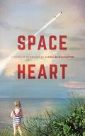 Space Heart A Memoir in Stages