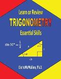 Learn or Review Trigonometry: Essential Skills