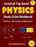 Essential Trig-based Physics Study Guide Workbook: Electricity and Magnetism