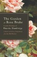 The Garden at Rose Brake: Garden Writings of Danske Dandridge