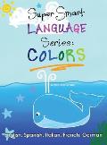 Super Smart Language Series: Colors