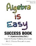 Algebra is Easy Part 1 SUCCESS BOOK