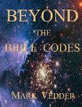 Beyond the Bible Codes