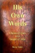 His Own Words: Claims of Jesus in the Gospel of John