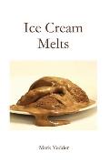 Ice Cream Melts