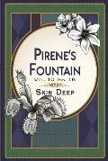 Pirene's Fountain Volume 10, Issue 18: Skin Deep