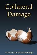 Collateral Damage: A Pirene's Fountain Anthology