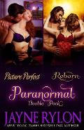 Paranormal Double Pack: Contains Picture Perfect & Reborn
