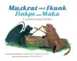 Muskrat & Skunk / Sinkpe Na Ma