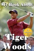 My Book About Tiger Woods
