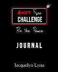 Anger Free Challenge Journal: Be the Peace