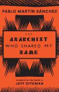 Anarchist Who Shared My Name